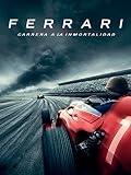 Ferrari: Carrera A La Inmortalidad